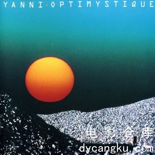 [电影仓库dycangku.com][雅尼作品] Yanni-《1984 - Optimystique》.jpg